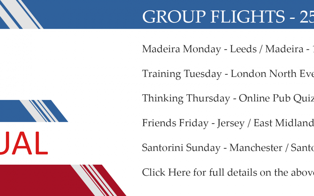 Group flights – 25th/31st May 2020